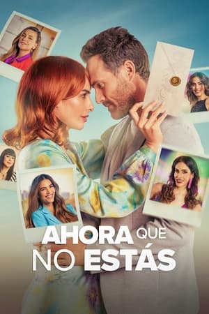 Ahora que no estás - temporada 1 poster