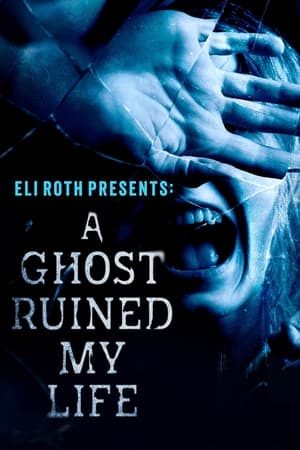 Eli Roth Presents: A Ghost Ruined My Life Temporada 1 poster