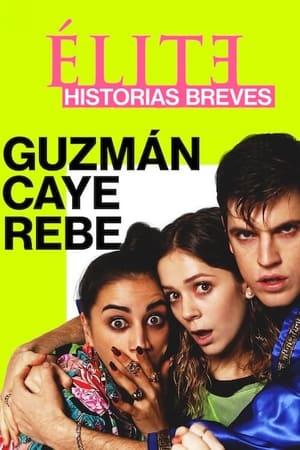 Élite historias breves: Guzmán Caye Rebe Temporada 1 poster