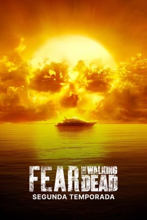 Fear the Walking Dead - temporada 2 poster