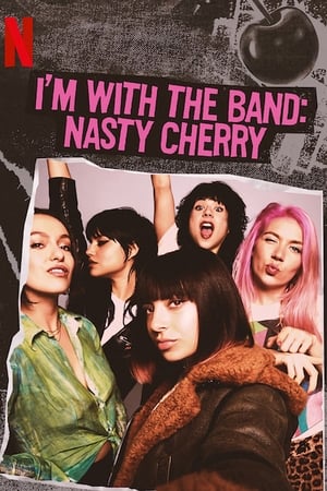 I'm with the Band: Nasty Cherry Temporada 1 poster