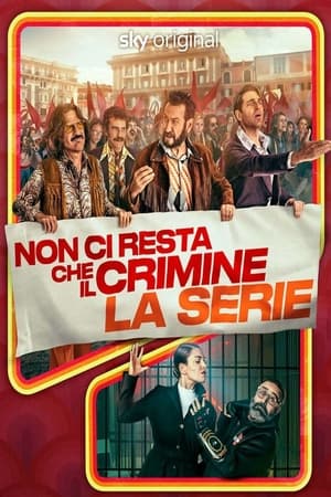 Lo único que nos queda es el crimen - La serie