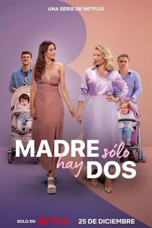 Madre solo hay dos