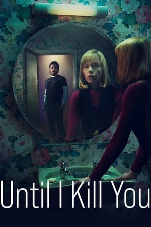 Until I Kill You - temporada 1 poster